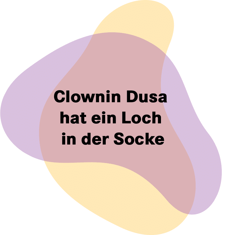 Clownin-Dusa-hat-ein-Loch